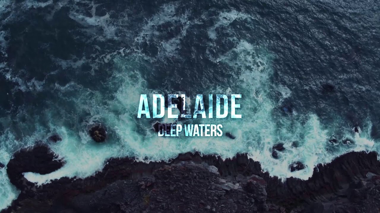Adelaide - DEEP WATERS (Official Lyric Video)