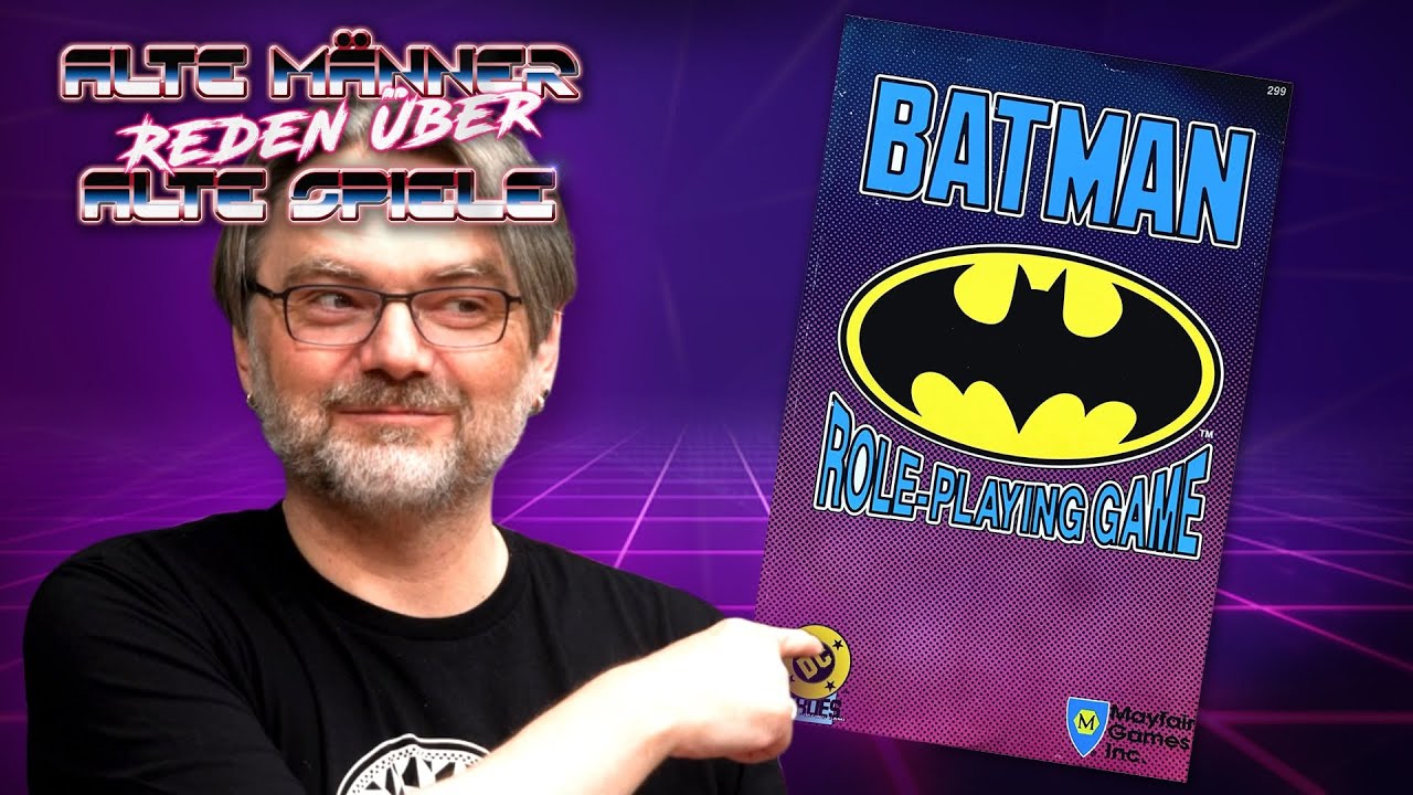 Batman - Role-playing Game | Alte M&auml;nner reden &uuml;ber Alte Spiele - Podcast