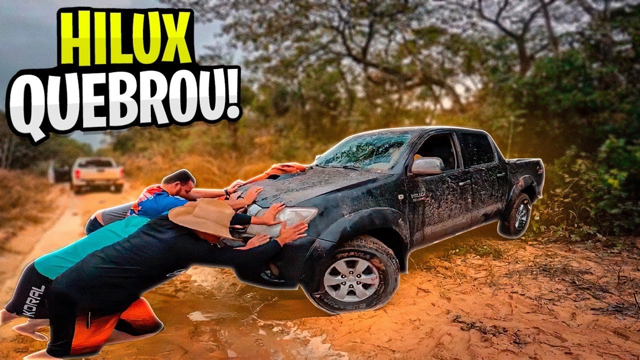 HILUX QUEBROU NO MEIO DO MATO, FICAMOS DE APÉ,  DEU RUIM !