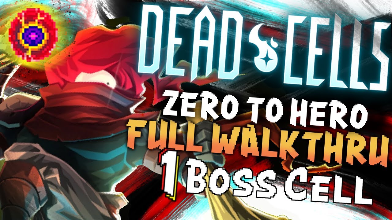 Dead Cells FULL Walkthrough 1BC From Zero to Hero