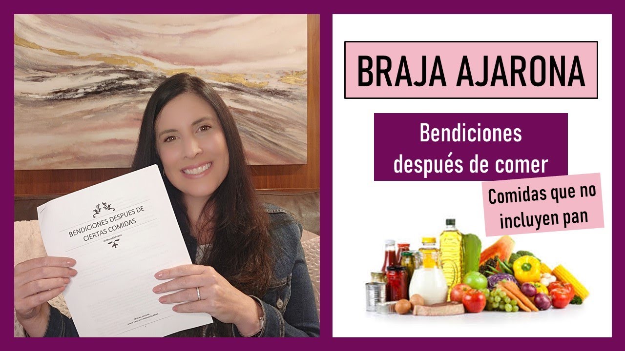 Bendiciones despues de comer comida que no sea pan - braja ajarona