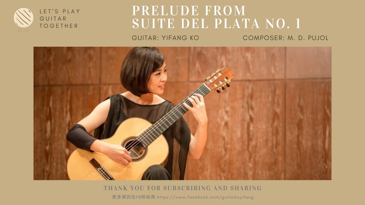 Prelude from Suite del Plata No. 1  | Guitar: Yifang Ko | Composer: Maximo Diego Pujol