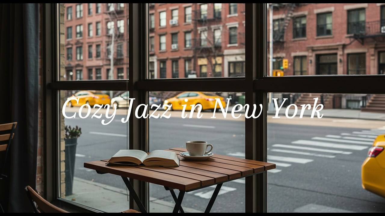 Cozy Jazz in New York 🗽🎷 – Relaxing City Sounds for a Peaceful Afternoon ☕🎶