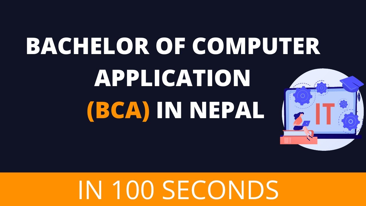 Bachelor of Computer Application (BCA) in Nepal 2023 || IT Bachelor Degree in Nepal