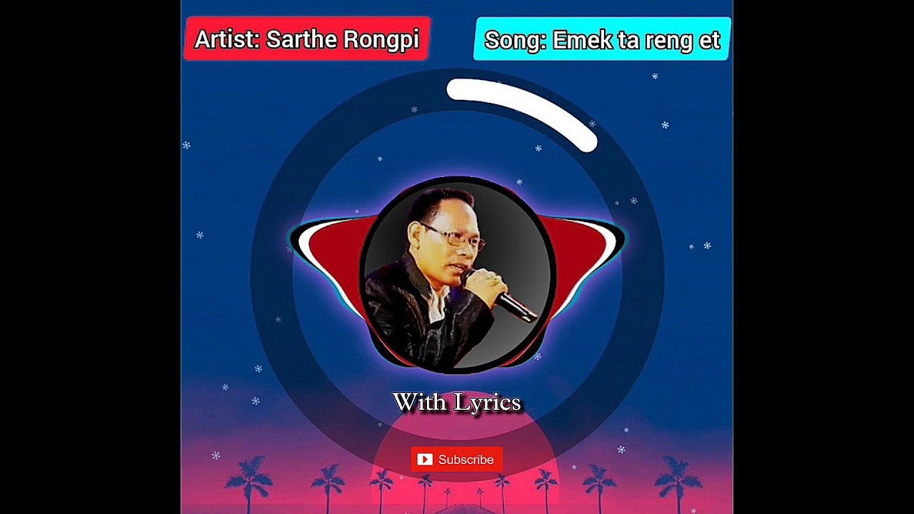 Sarthe Rongpi | Emek ta reng et | Karbi Song | Lyrics Video