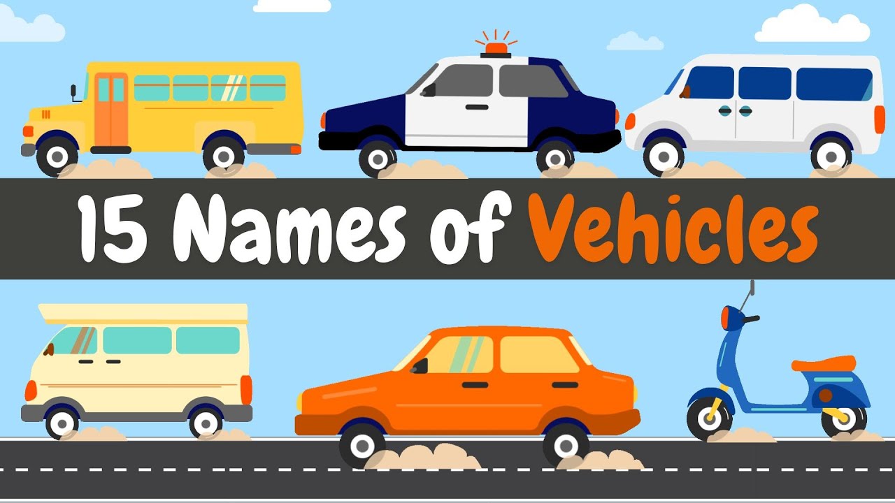 Vehicles Name for Kids | 15 Vehicles with Pictures & Sounds