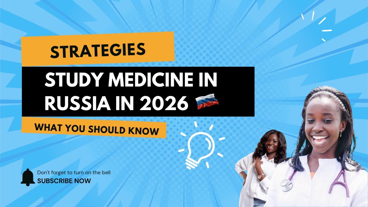 Strategies to Study Medicine in Russia in 2026