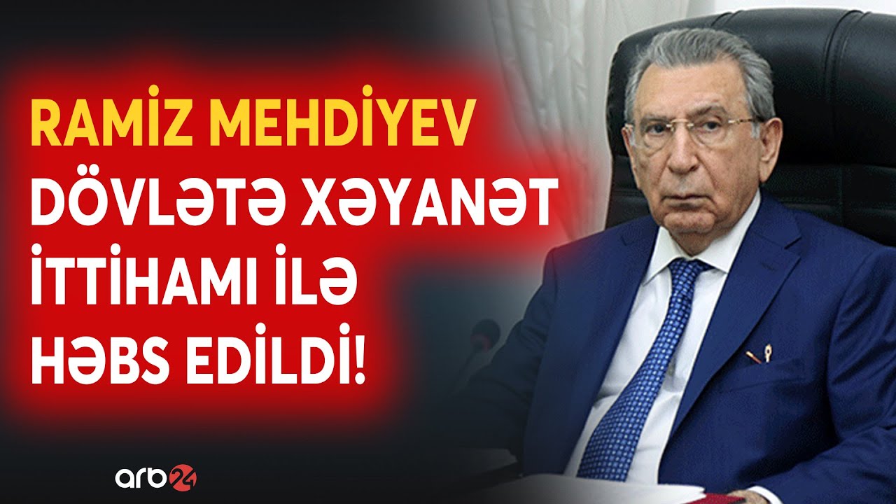 SON DƏQİQƏ! - Ramiz Mehdiyev DÖVLƏTƏ XƏYANƏT İTTİHAMI İLƏ HƏBS OLUNDU: DETALLAR ÜZƏ ÇIXDI