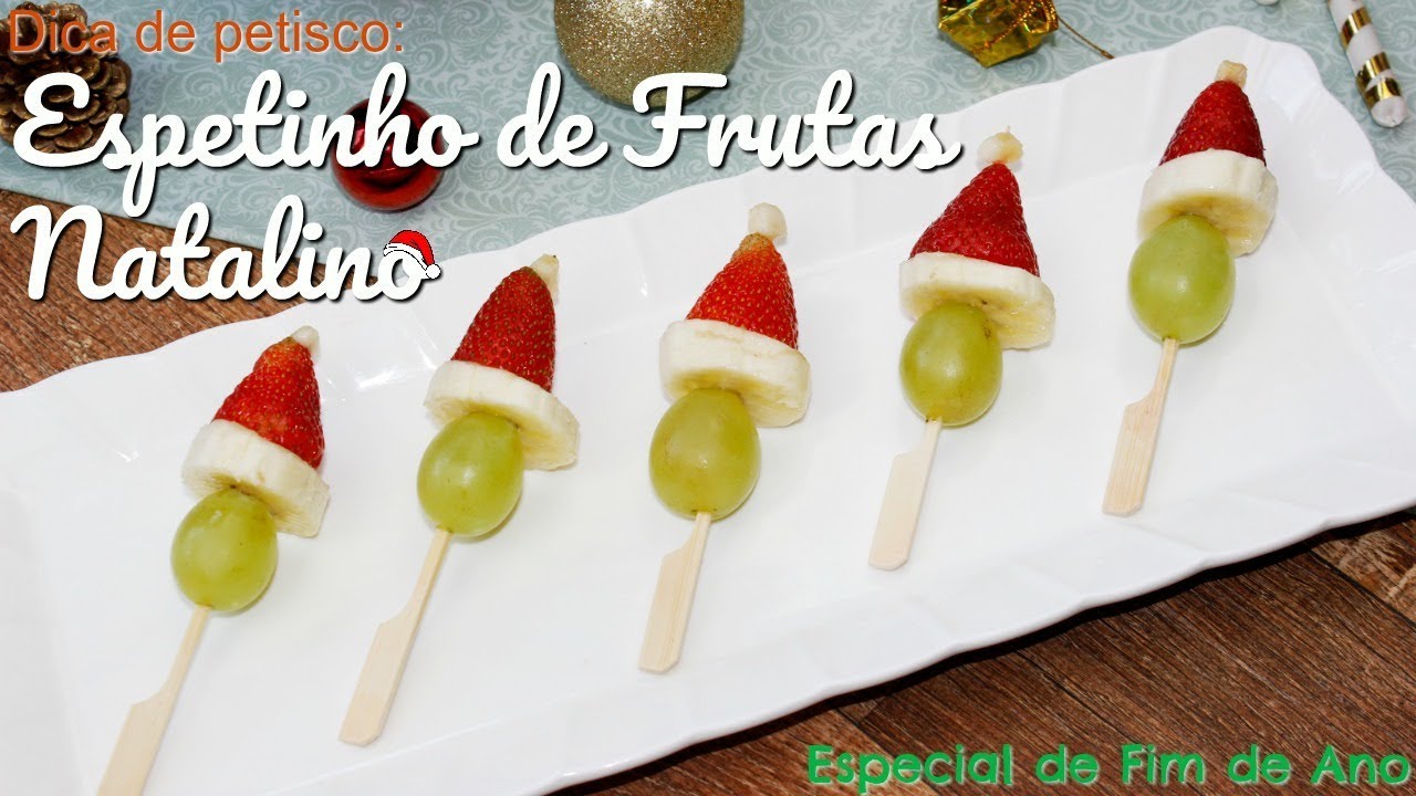 Dica de Petisco: Espetinho de Frutas Natalino - Especial Fim de Ano
