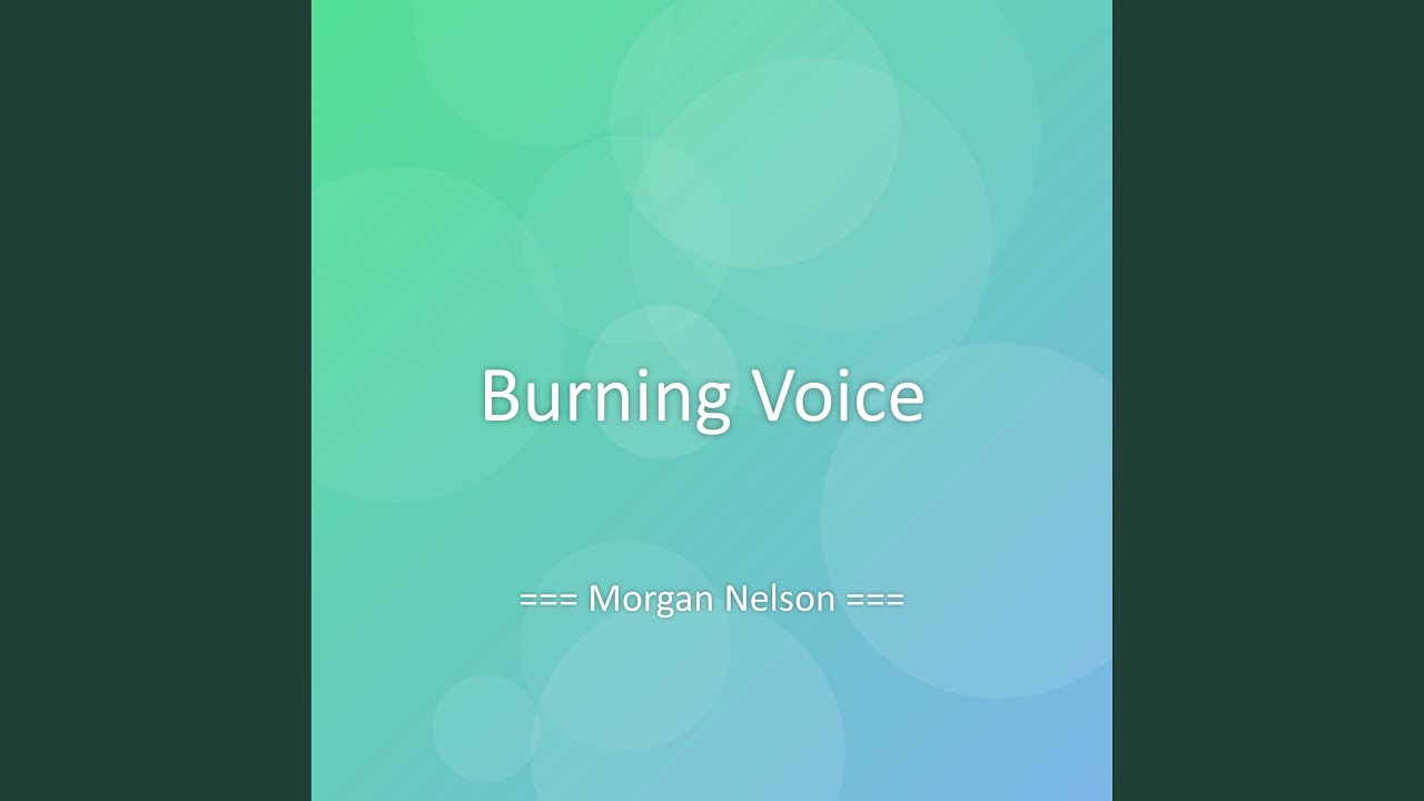 Burning Voice