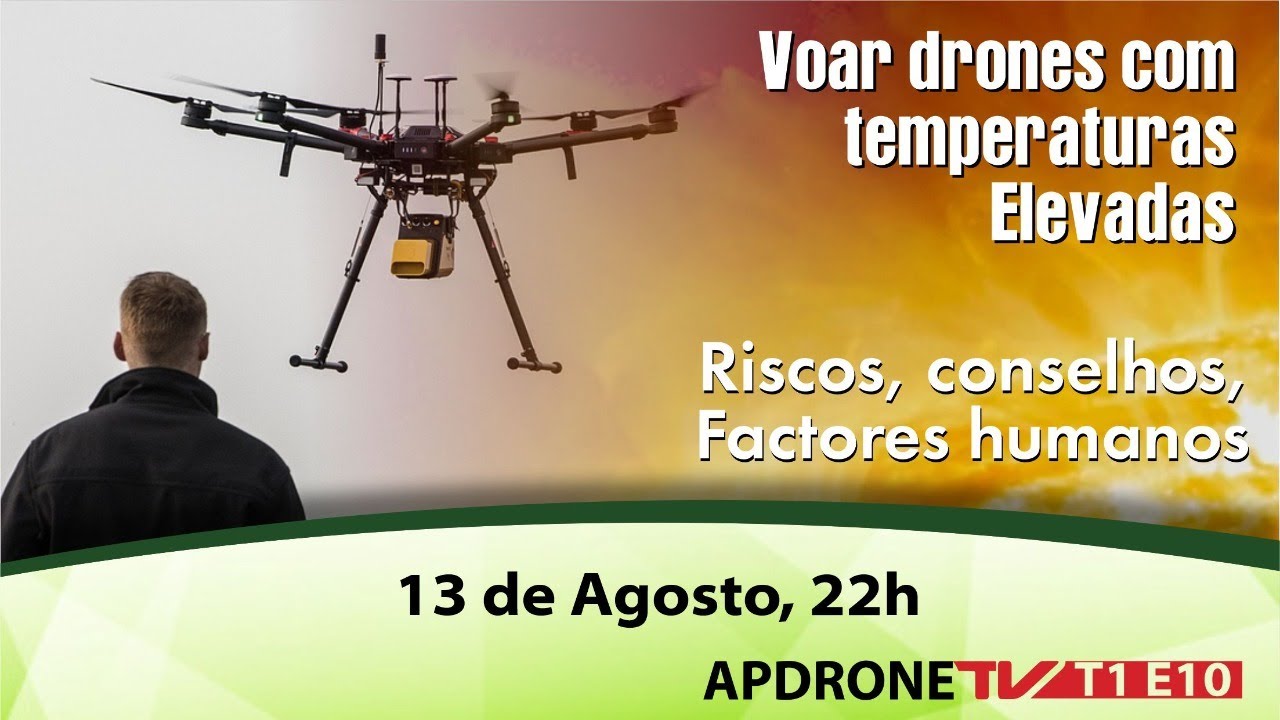 Voar drones com  temperaturas Elevadas