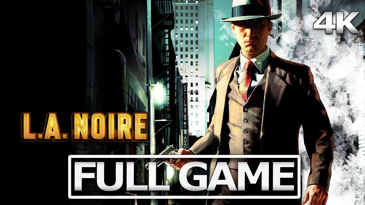 LA NOIRE Full Gameplay Walkthrough / No Commentary【FULL GAME】4K 60FPS Ultra HD