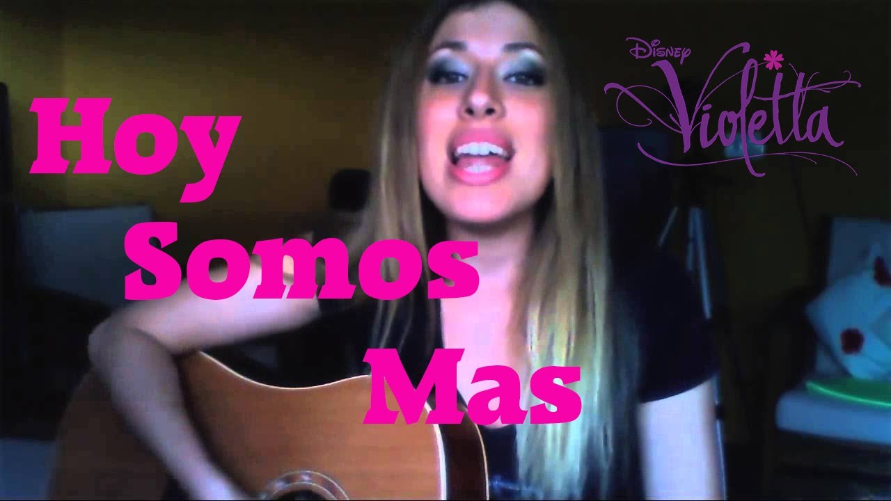 Hoy Somos Mas - Violetta Disney (Acoustic Cover) by Adriana Vitale