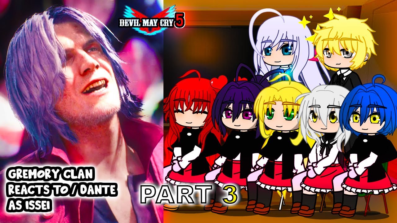Реакция клана Гремори на Иссея в роли ДАНТЕ, часть 3 || Devil May Cry 5 || - Реакция Gacha Club