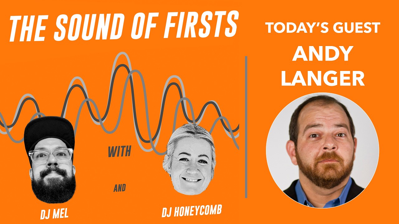 The Sound Of Firsts Episode 3: Andy Langer.