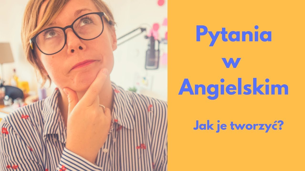 Jak tworzyć pytania w języku angielskim