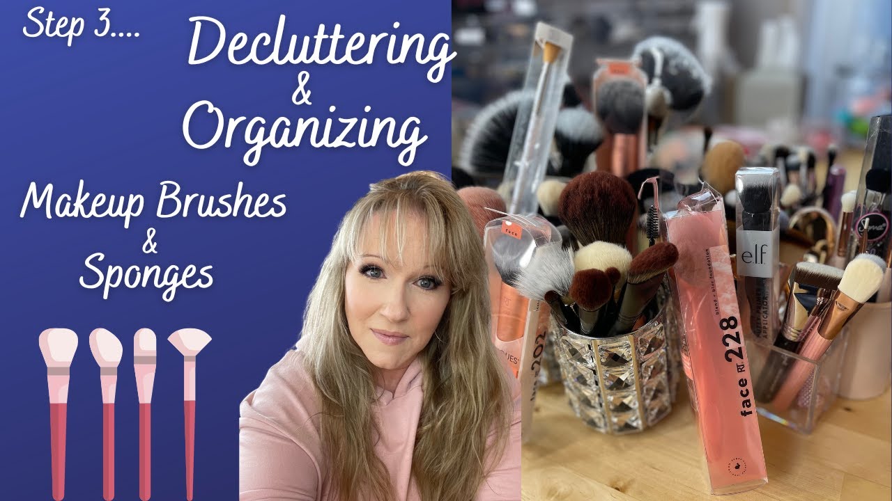 Decluttering & Organizing Makeup Brushes & Sponges