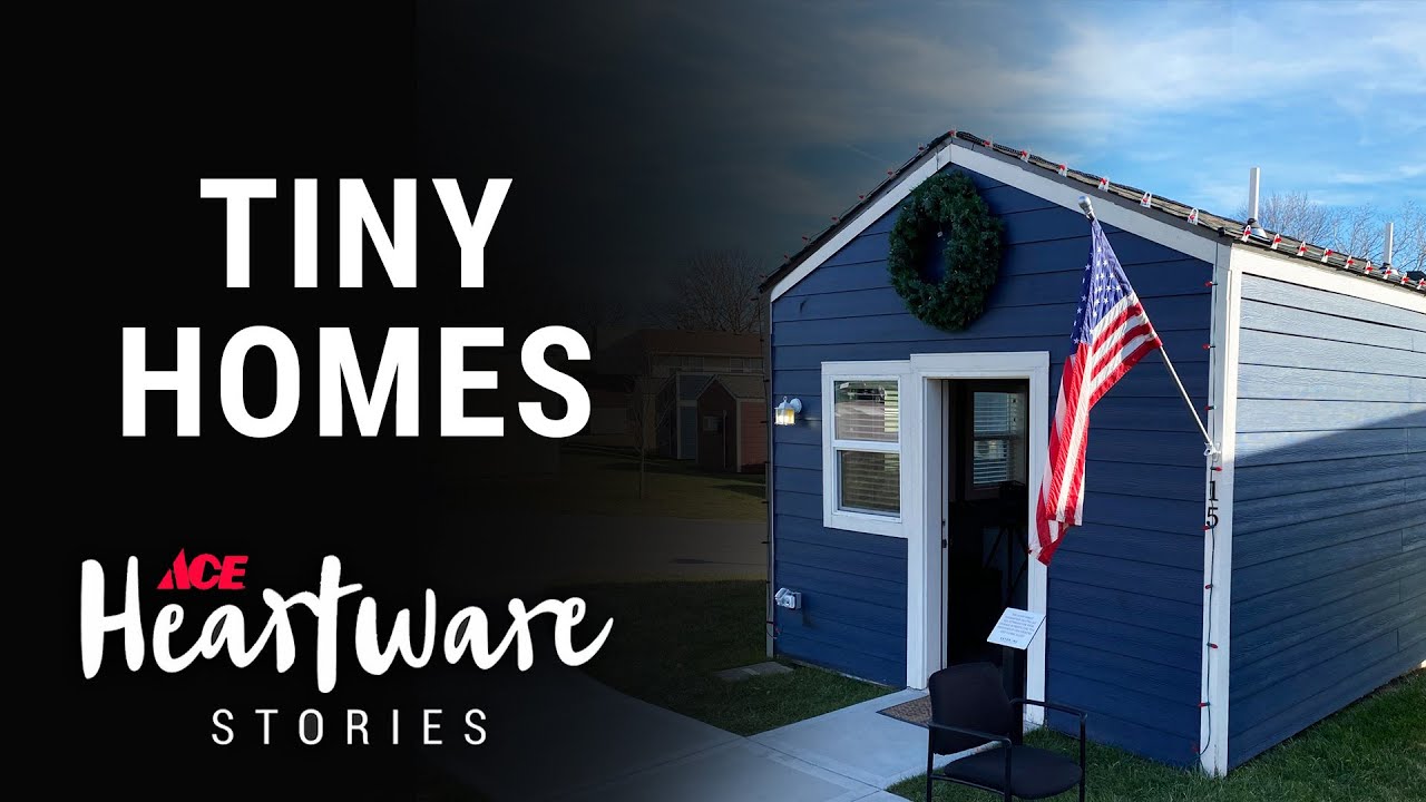 Tiny Homes - Ace Heartware Stories