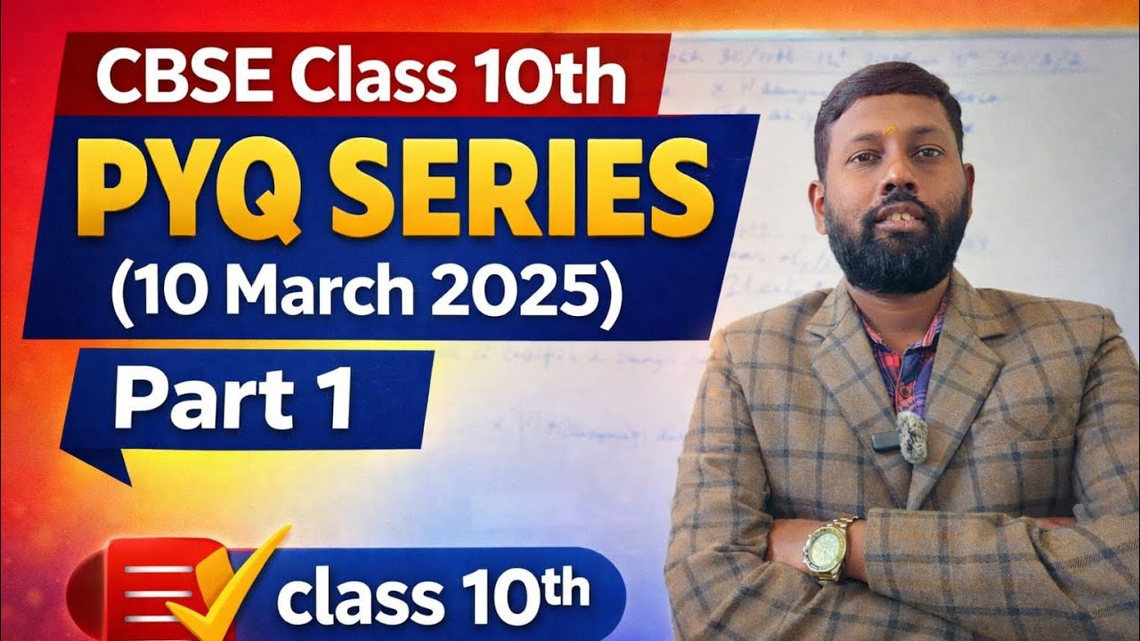 CBSE class 10th PYQ series(10 March 2025) Part 1