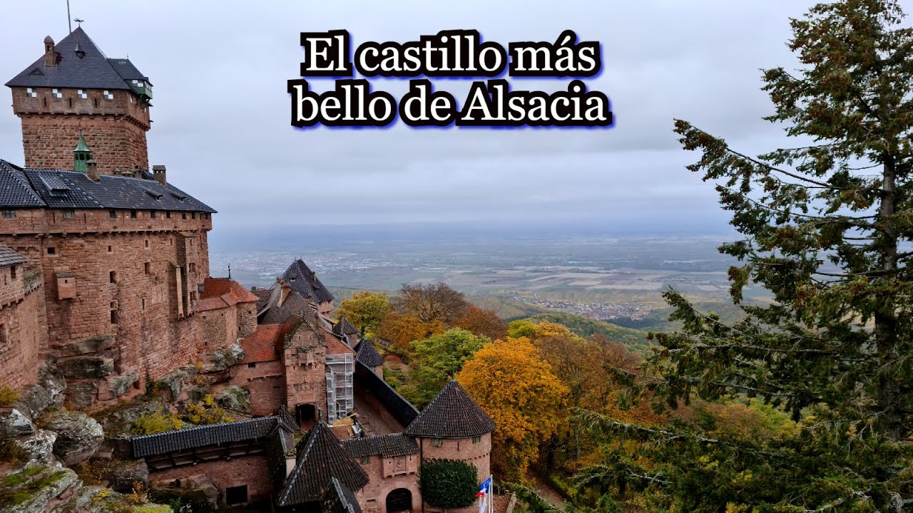 El castillo de los alemanes en Francia (Castillo Haut-Kœnigsbourg, Alsacia)