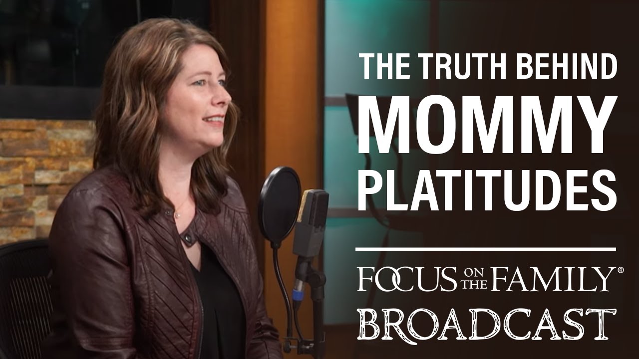 The Truth Behind Mommy Platitudes - Becky Baudouin