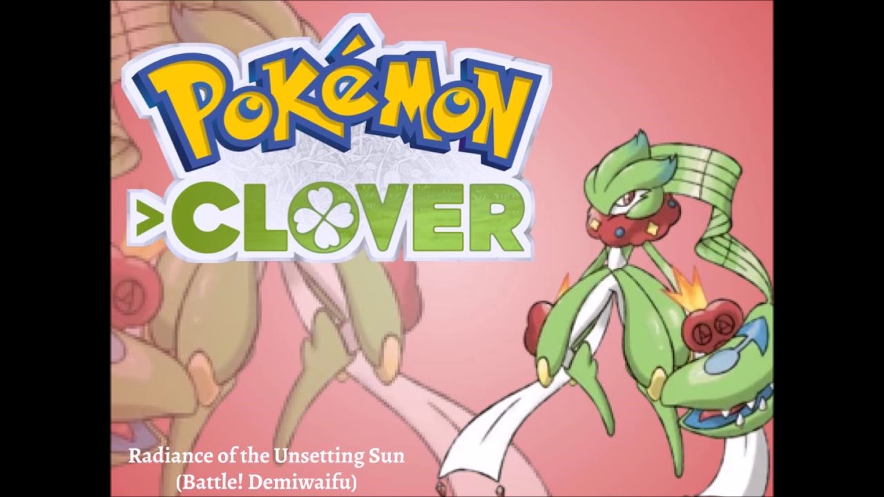 Radiance of the Unsetting Sun (Battle! Demiwaifu) - Pokemon Clover [Remix]