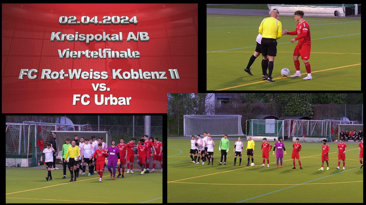 Kreisligapokal A/B Viertelfinale: FC Rot-Weiss Koblenz II vs. FC Urbar