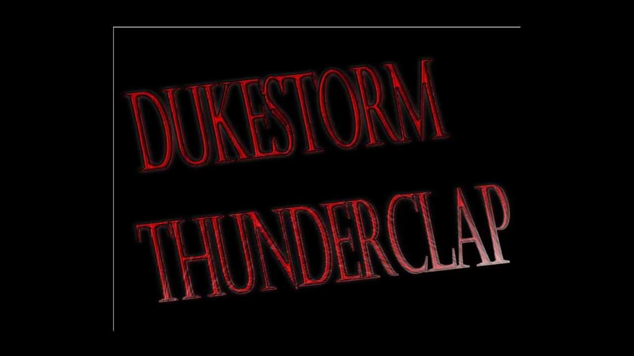 DUKESTORM THUNDERCLAP - Strike At The Heart of Your Enemies