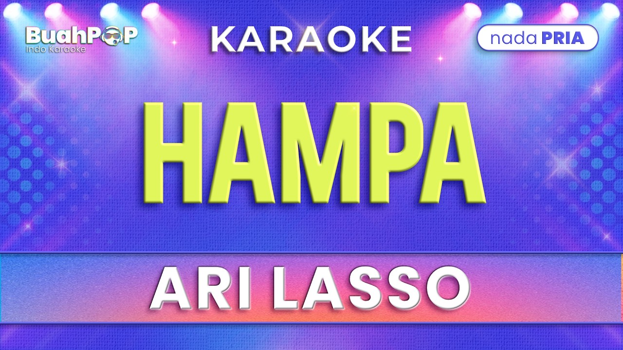 ARI LASSO - HAMPA (KARAOKE VERSION) #arilassohampa #hampaarilasso #karaokearilasso