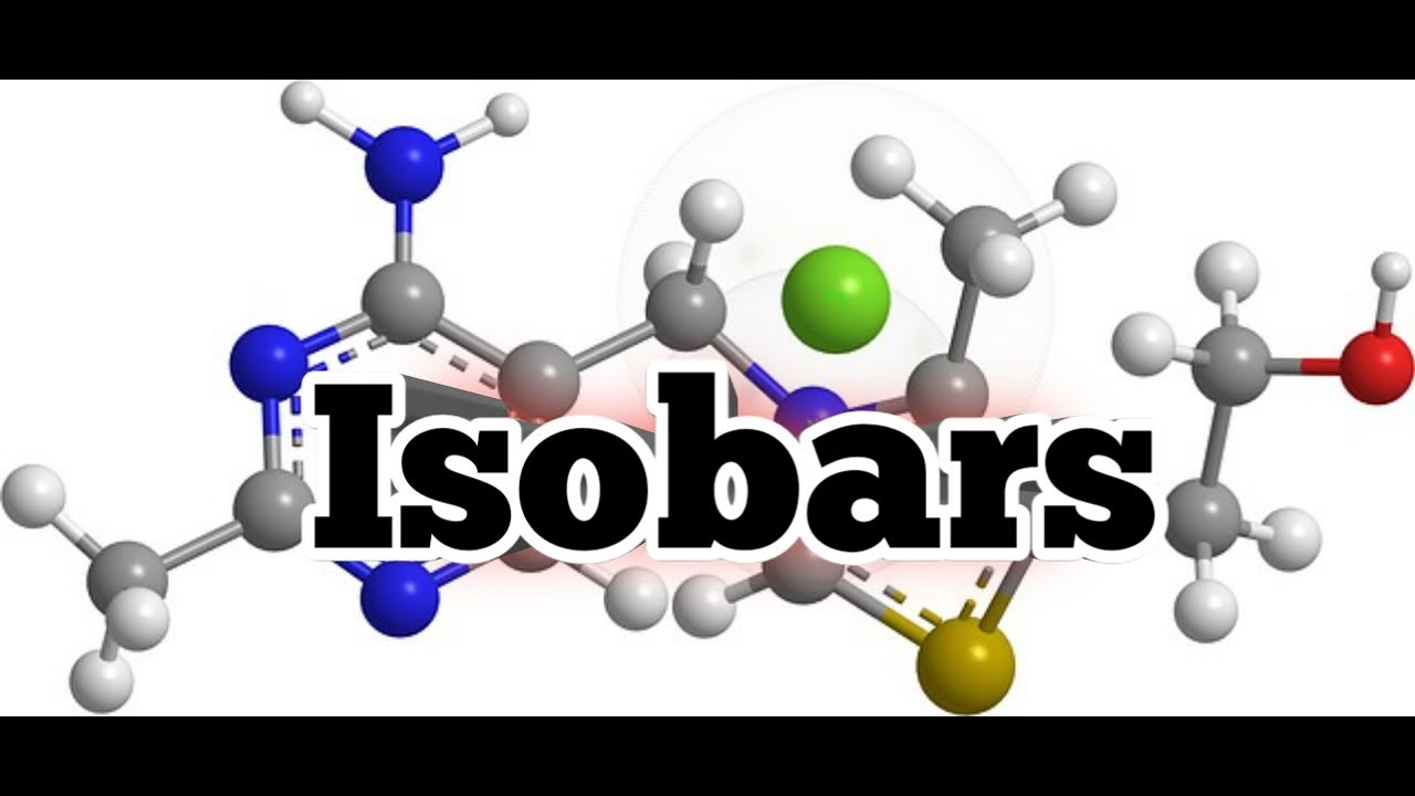 Isobars With Numericals - Structure Of The Atom | Class 9 Chemistry | Class 9 Science . 