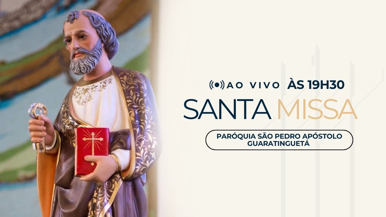Adoração, Benção e Santa Missa de São Pedro 19h30 | Paróquia São Pedro Apóstolo 18/12/2025