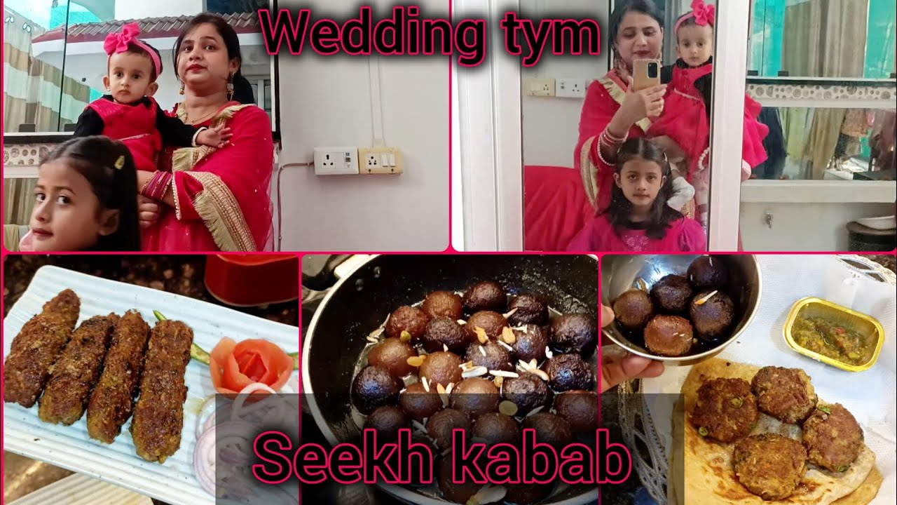 Seekh kabab bnaya achhe presentation k sath | phir se gulab jamun | shadi mein gye tip top bnkr | 