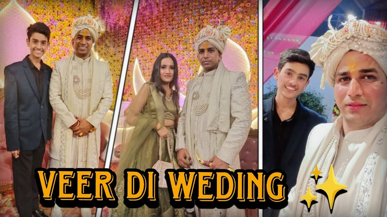 Veer di weding, ✨