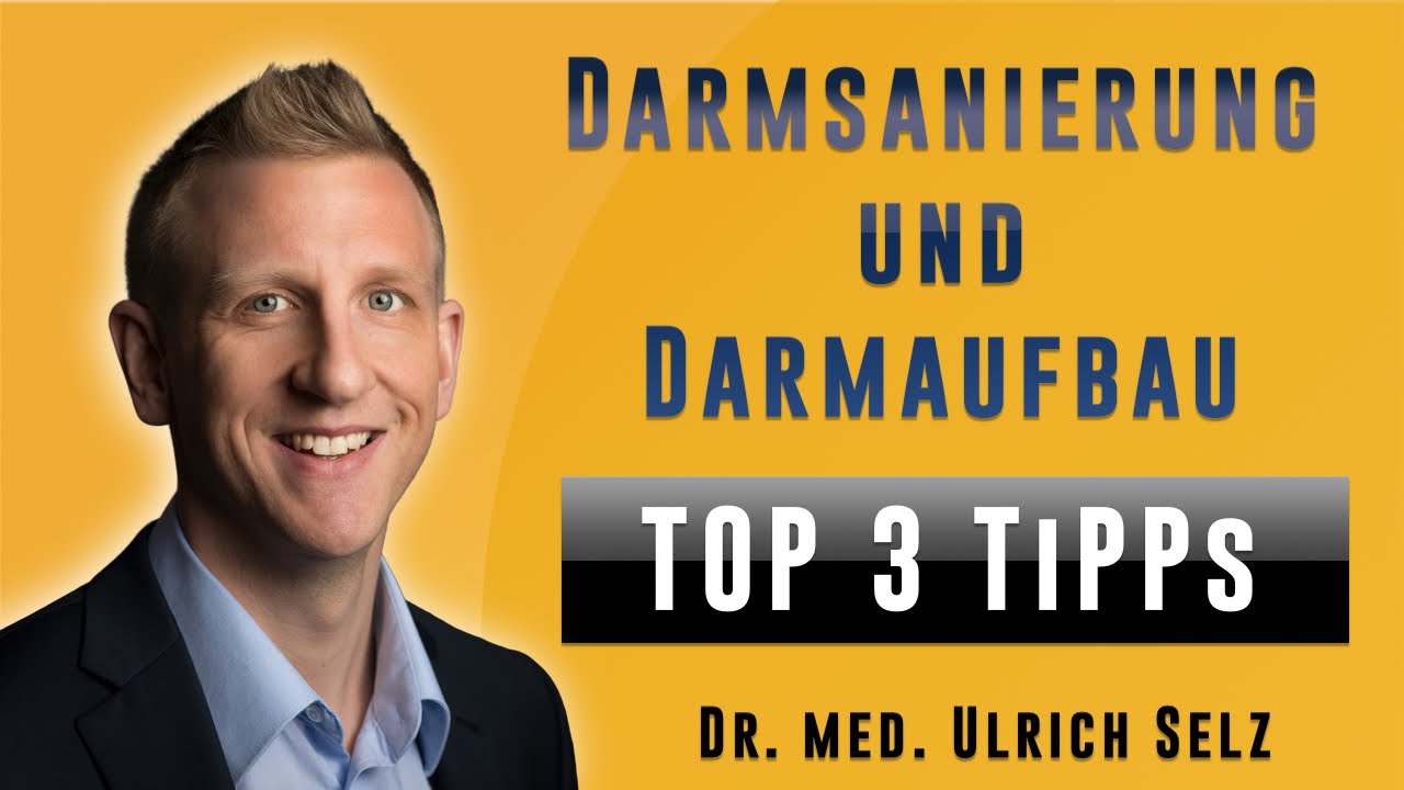 TOP 3 TIPPS für die Darmsanierung und den Darmaufbau