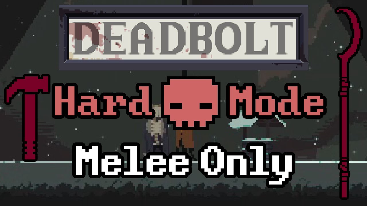 DEADBOLT Hard Mode | Melee Only Run