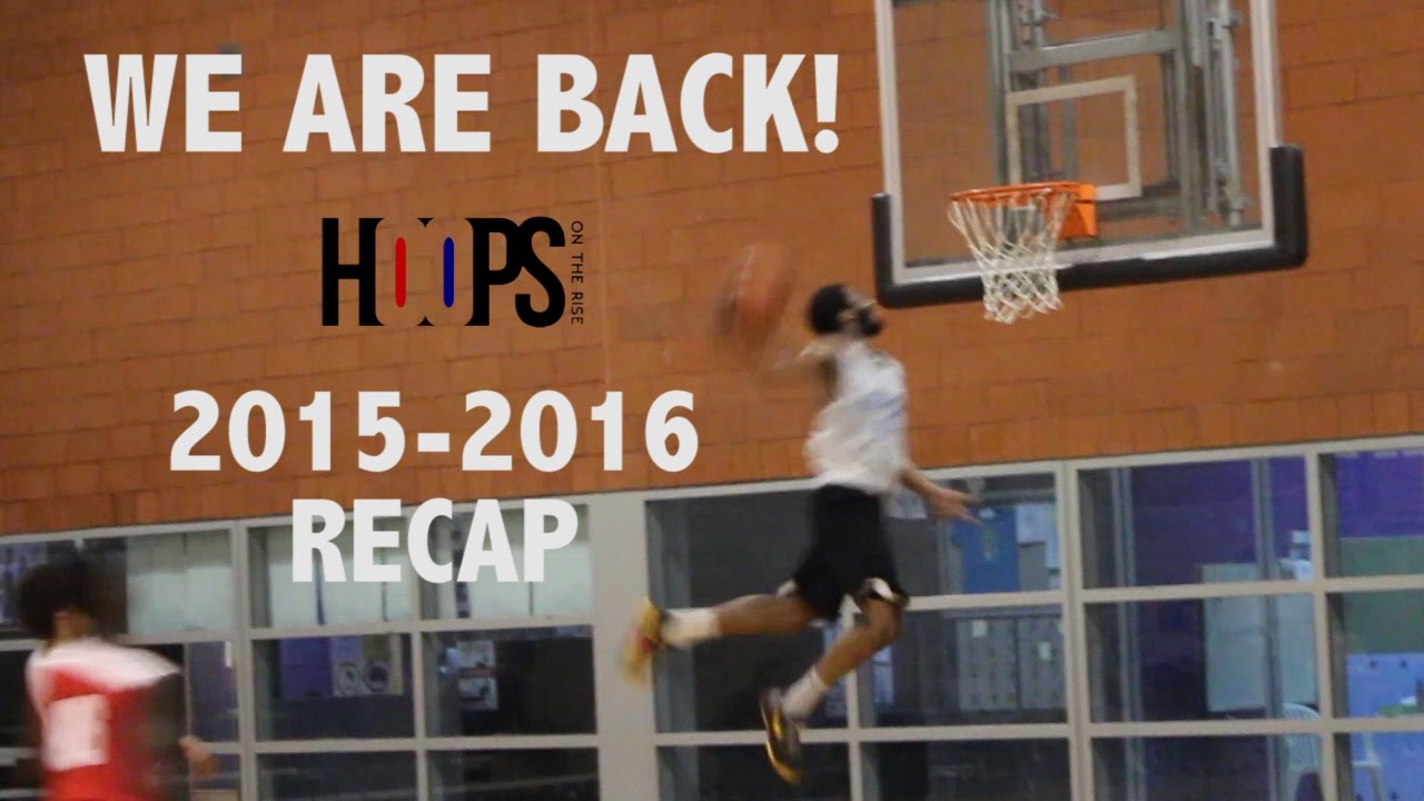 WE ARE BACK! | 2015-2016 RECAP | MONTREAL BASKETBALL |