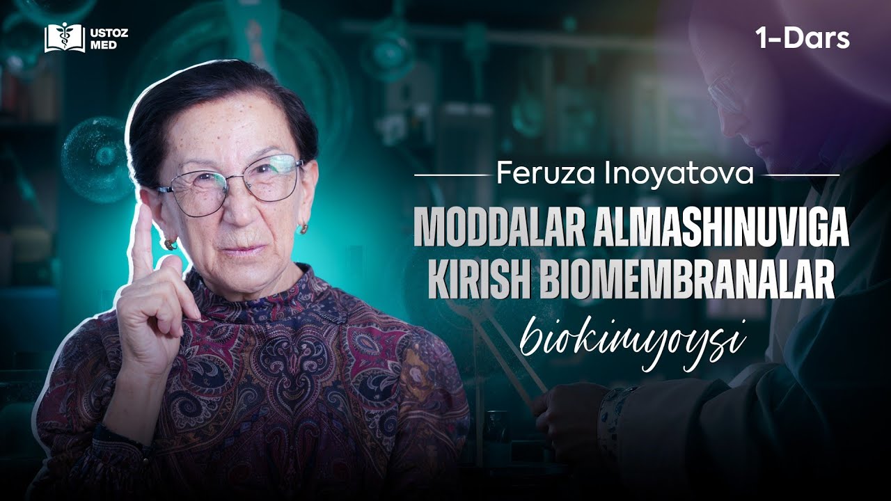 MODDALAR ALMASHINUVIGA KIRISH BIOMEMBRANALAR BIOKIMYOSI    | 1-DARS