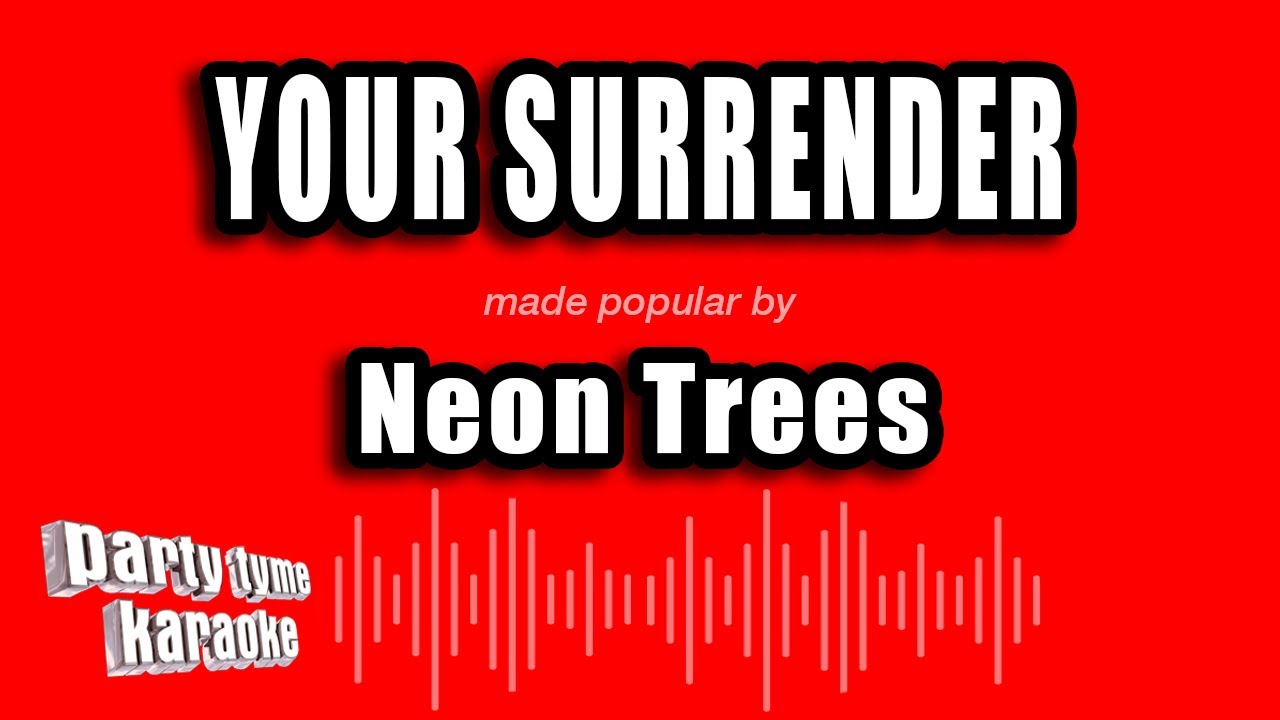 Neon Trees - Your Surrender (Karaoke Version)