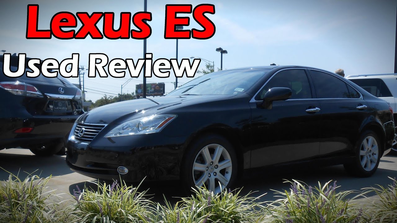 2007 - 2012 Lexus ES 350: Used Review