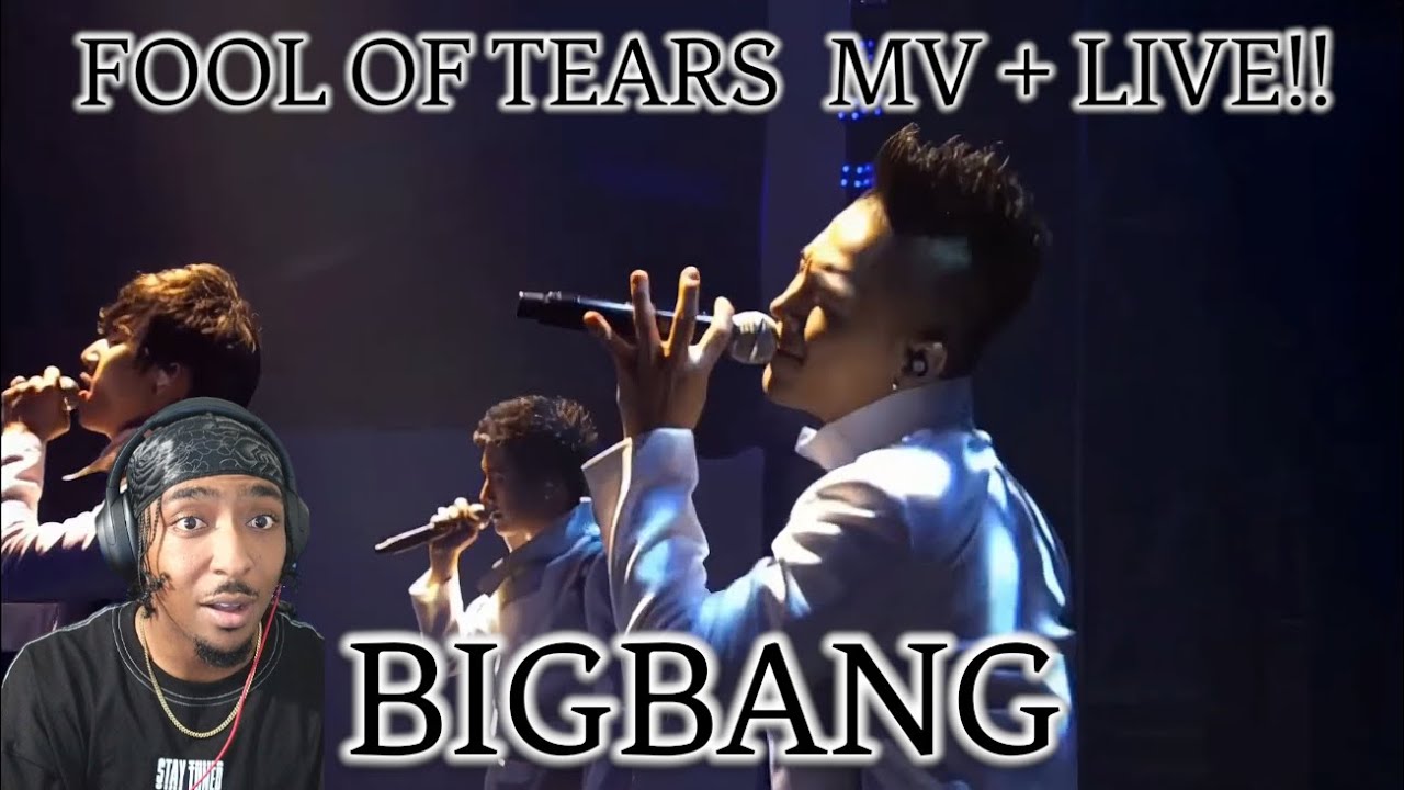 BIGBANG - A FOOL OF TEARS 눈물뿐인 바보 M/V + LIVE BIGSHOW 2011 | REACTION!! | THIS VOCAL LINE IS AMAZING!