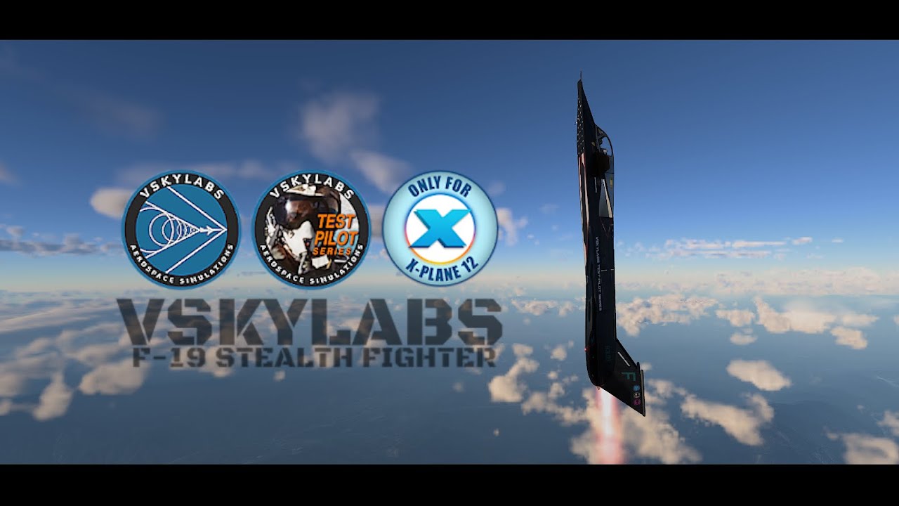 [Archive-2022] F-19 Stealth Fighter - Kickstart My Heart Launch Trailer X-Plane 12