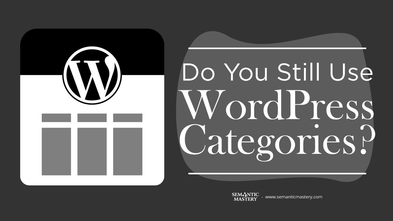 Do You Still Use WordPress Categories?