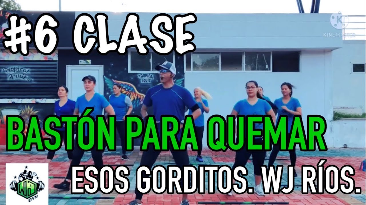 #5 CLASE DE BASTÓN PARA QUEMAR ESOS GORDITOS. WJ RÍOS.