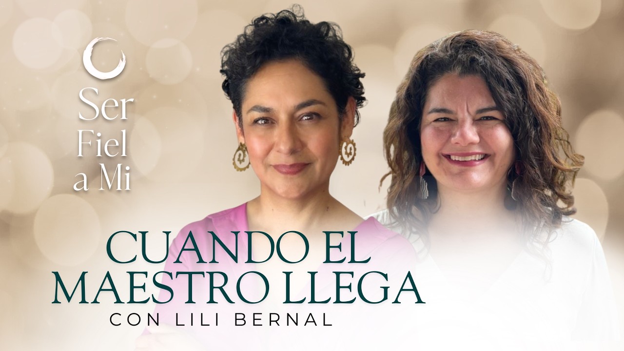 Cuando el Maestro Llega con Liliana Bernal | Ser Fiel a Mí - Caro Guevara – Episodio 4