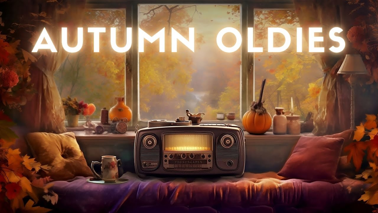 Autumn Oldies Music | Vintage Music From Long Ago | Relaxing Old Music From Your Childhood.