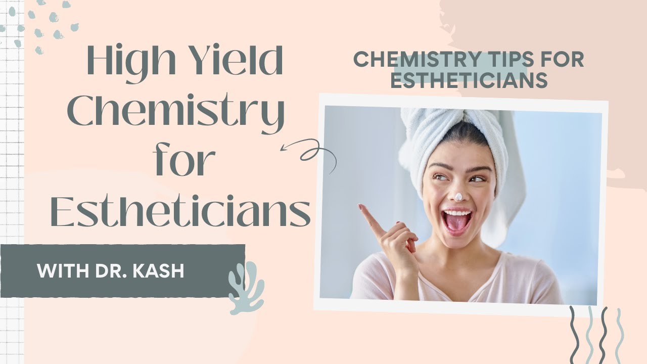CHEMISTRY For ESTHETICIANS AND SKIN CARE PROVIDERS