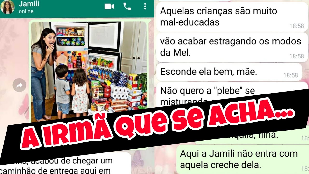 A Irmã que se achava rica e humilhava a irmã 