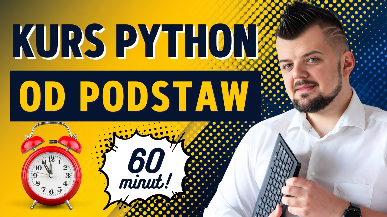 Kurs Python dla początkujących (od podstaw w 60 minut)