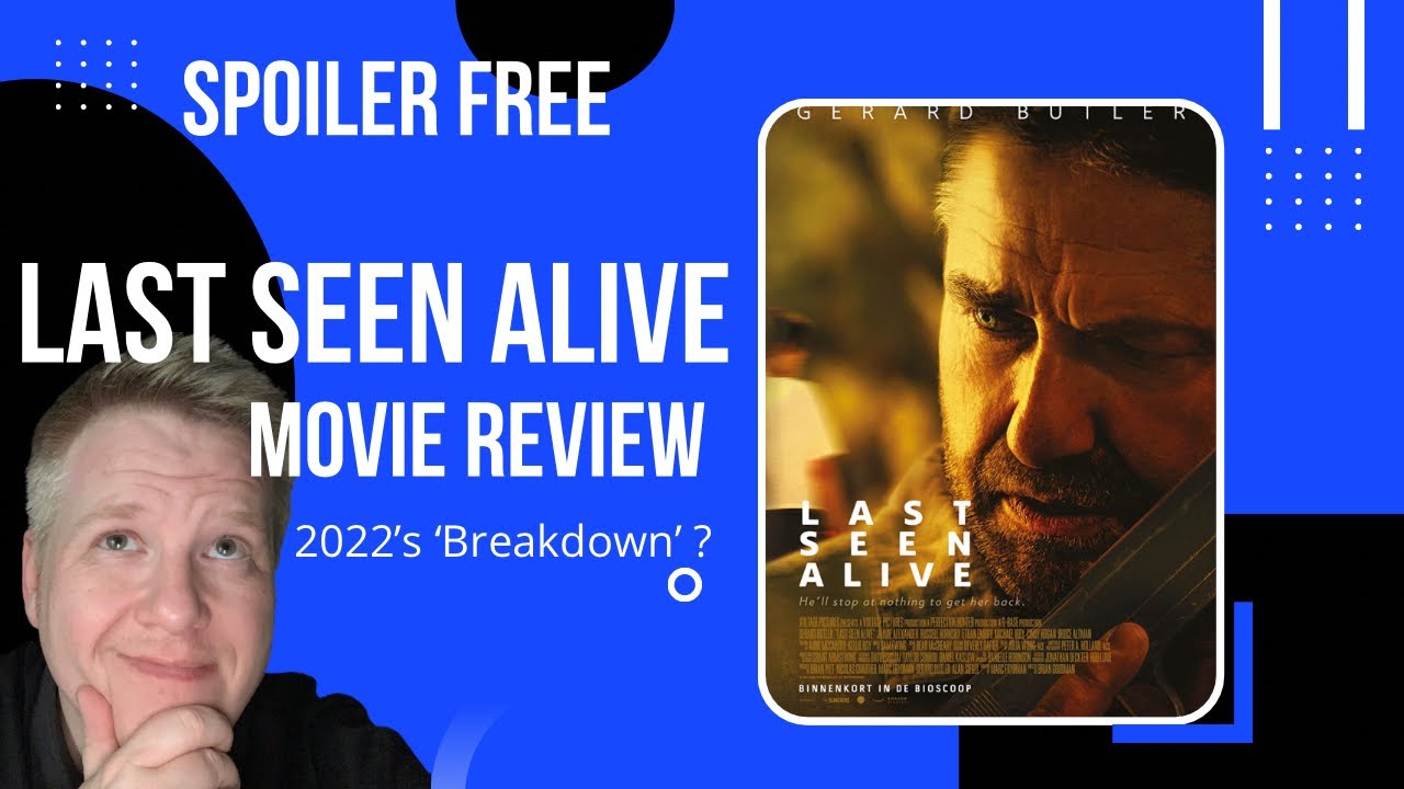 Last Seen Alive (2022) - Gerard Butler - Movie Review