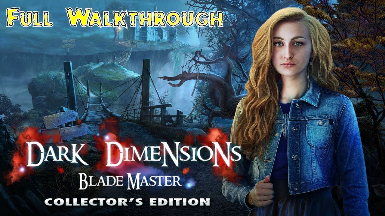 Let's Play - Dark Dimensions 7 - Blade Master - Full Walkthrough